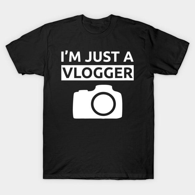 I'm Just a Vlogger Daily Vlog T-Shirt by jordanfaulkner02